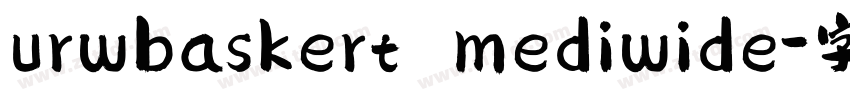 urwbaskert mediwide字体转换